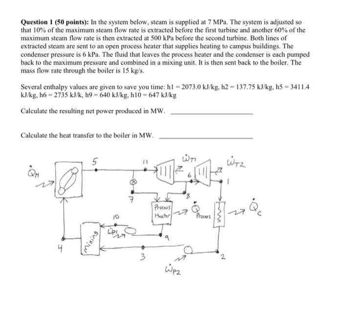 Question 1 50 Points In The System Below Steam Is Supplied At 7 Mpa The System Is Adjusted So That 10 Of The Maxim 1