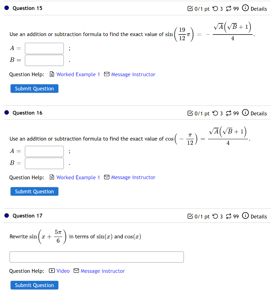 Question 15 B0 1 Pt 5399 Details Vavb 1 19 Use An Addition Or Subtraction Formula To Find The Exact Value Of Sin 12 4 1