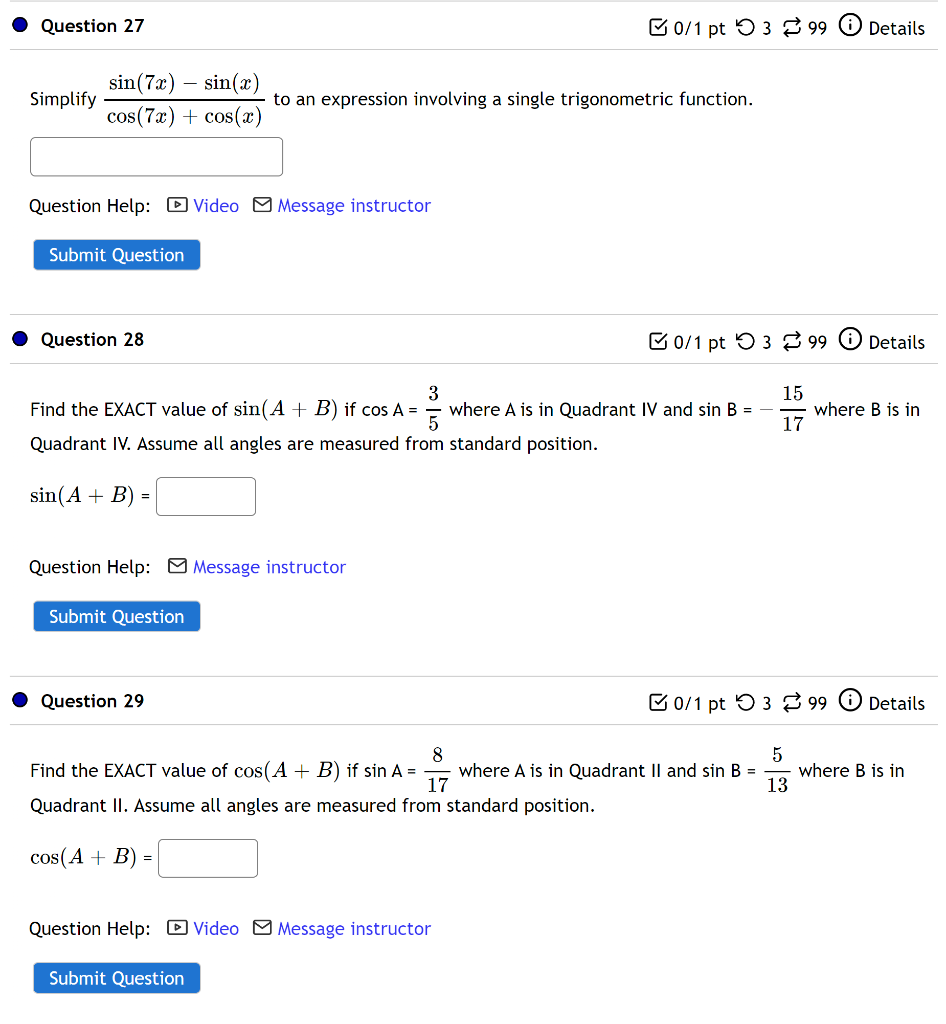 Question 27 B0 1 Pt 399 Details Simplify Sin 7x Sin X Cos 7x Cos X To An Expression Involving A Single Trigono 1
