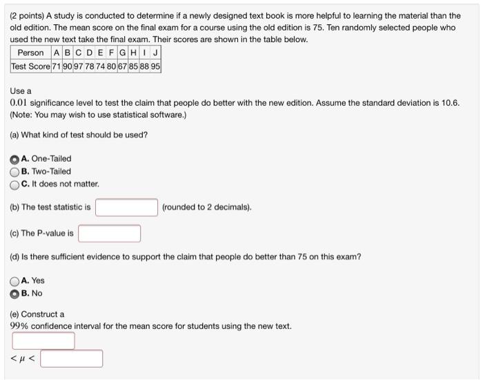 2 Points A Study Is Conducted To Determine If A Newly Designed Text Book Is More Helpful To Learning The Material Than 1