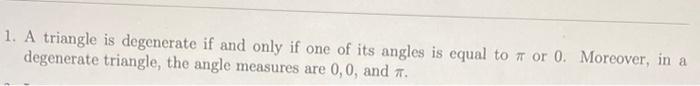 1 A Triangle Is Degenerate If And Only If One Of Its Angles Is Equal To 7 Or 0 Moreover In A Degenerate Triangle The 1