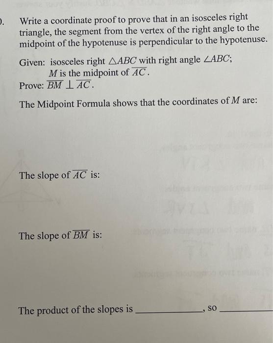 Write A Coordinate Proof To Prove That In An Isosceles Right A Triangle The Segment From The Vertex Of The Right Ang 1