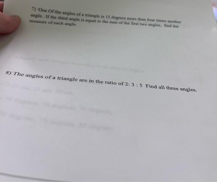 7 One Of The Angles Of A Triangle Is 15 Degrees More Than Four Times Wother Angle If The Third Angle Is Equal To The S 1