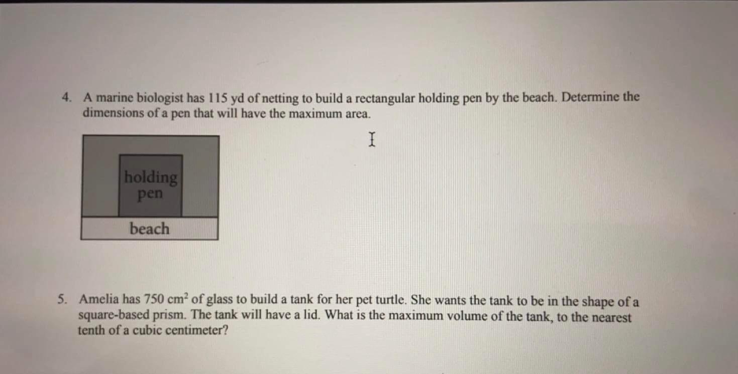 4 A Marine Biologist Has 115 Yd Of Netting To Build A Rectangular Holding Pen By The Beach Determine The Dimensions Of 1