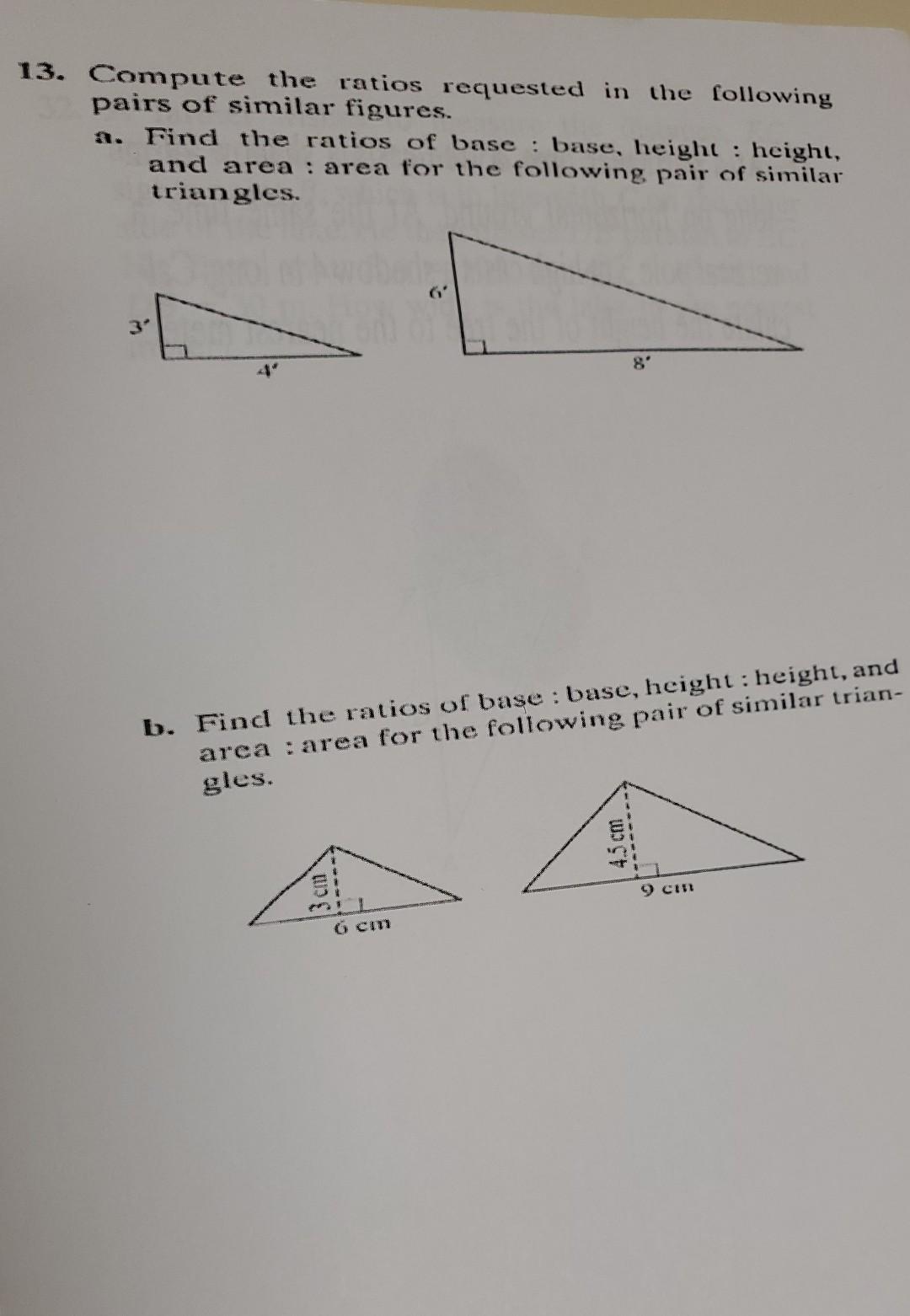 13 Compute The Ratios Requested In The Following Pairs Of Similar Figures A Find The Ratios Of Base Base Height 1