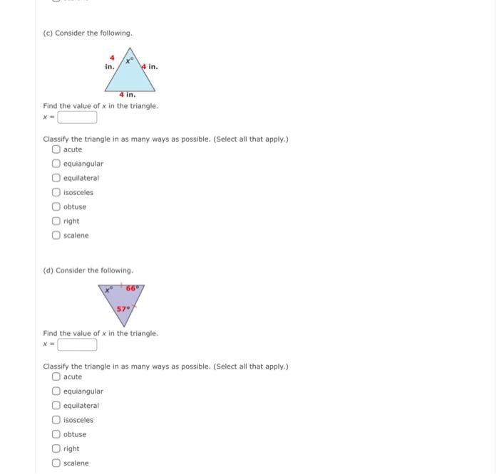 C Consider The Following In 4 In 4 In Find The Value Of X In The Triangle Classify The Triangle In As Many Ways As 1