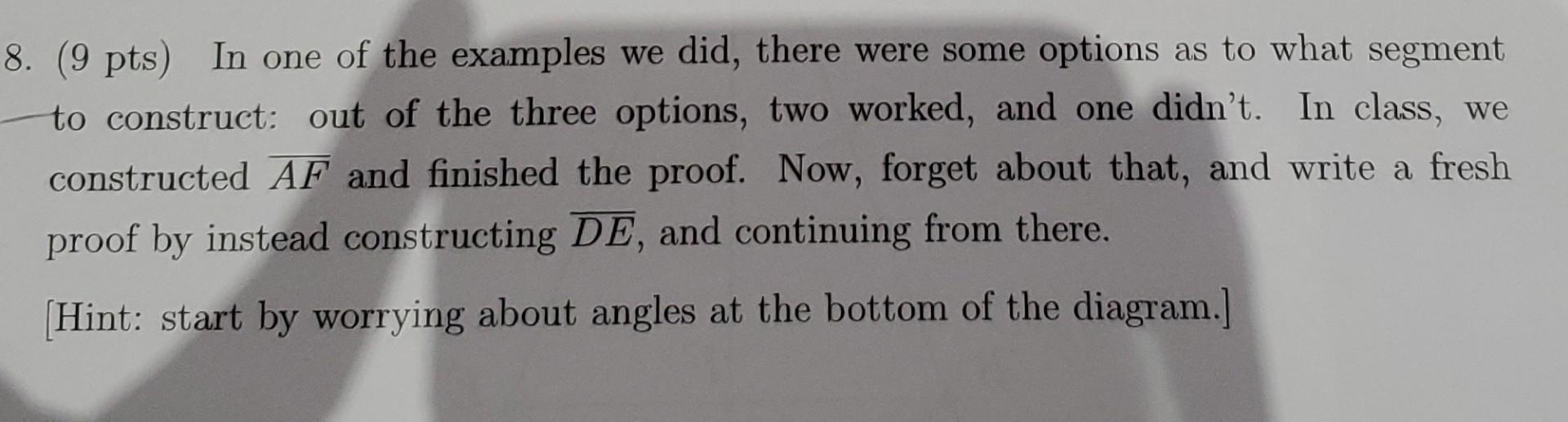 8 9 Pts In One Of The Examples We Did There Were Some Options As To What Segment To Construct Out Of The Three Opti 1