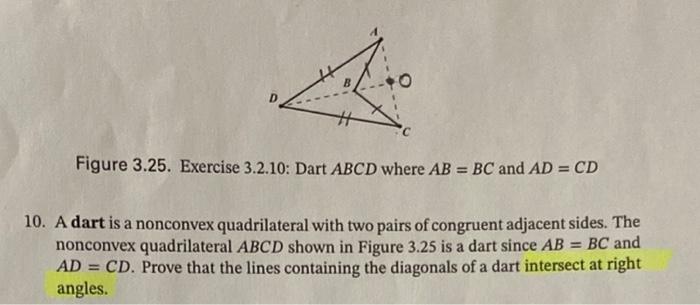 Figure 3 25 Exercise 3 2 10 Dart Abcd Where Ab Bc And Ad Cd 10 A Dart Is A Nonconvex Quadrilateral With Two Pairs 1