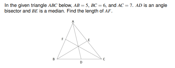 In The Given Triangle Abc Below Ab 5 Bc 6 And Ac 7 Ad Is An Angle Bisector And Be Is A Median Find The Length 1