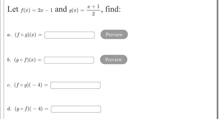 Let F X 2x 1 And G X 2 2 1 Find A Fog X Preview B Gof X Preview C Fog 4 D Gof 4 1