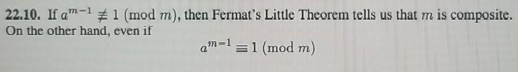 22 10 If 1 Mod M Then Fermat S Little Theorem Tells Us That M Is Composite On The Other Hand Even If L Mod M 1
