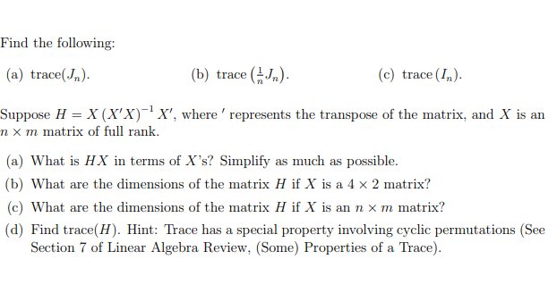 Find The Following A Trace In B Trace In C Trace In Suppose H X X X X Where Represents The Transpo 1