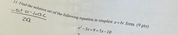 11 Find The Solution Set Of The Following Equation In Simplest A Bi Form 9 Pts Bto Lac Za 2 3x 9 5x 10 Determin 1