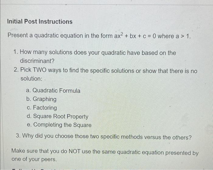 Initial Post Instructions Present A Quadratic Equation In The Form Ax2 Bx C 0 Where A 1 1 How Many Solutions D 1