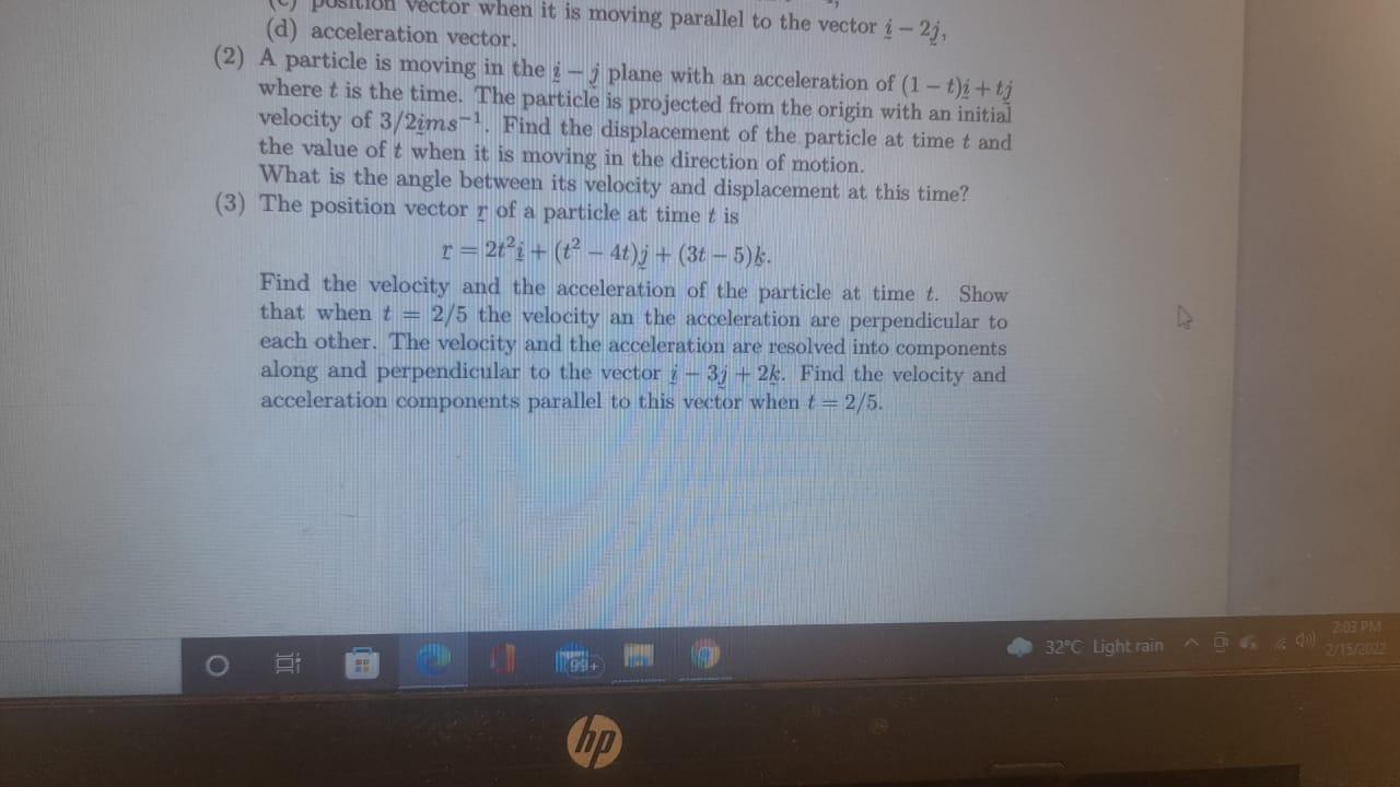 Vector When It Is Moving Parallel To The Vector I 2j D Acceleration Vector 2 A Particle Is Moving In The 1 J P 1