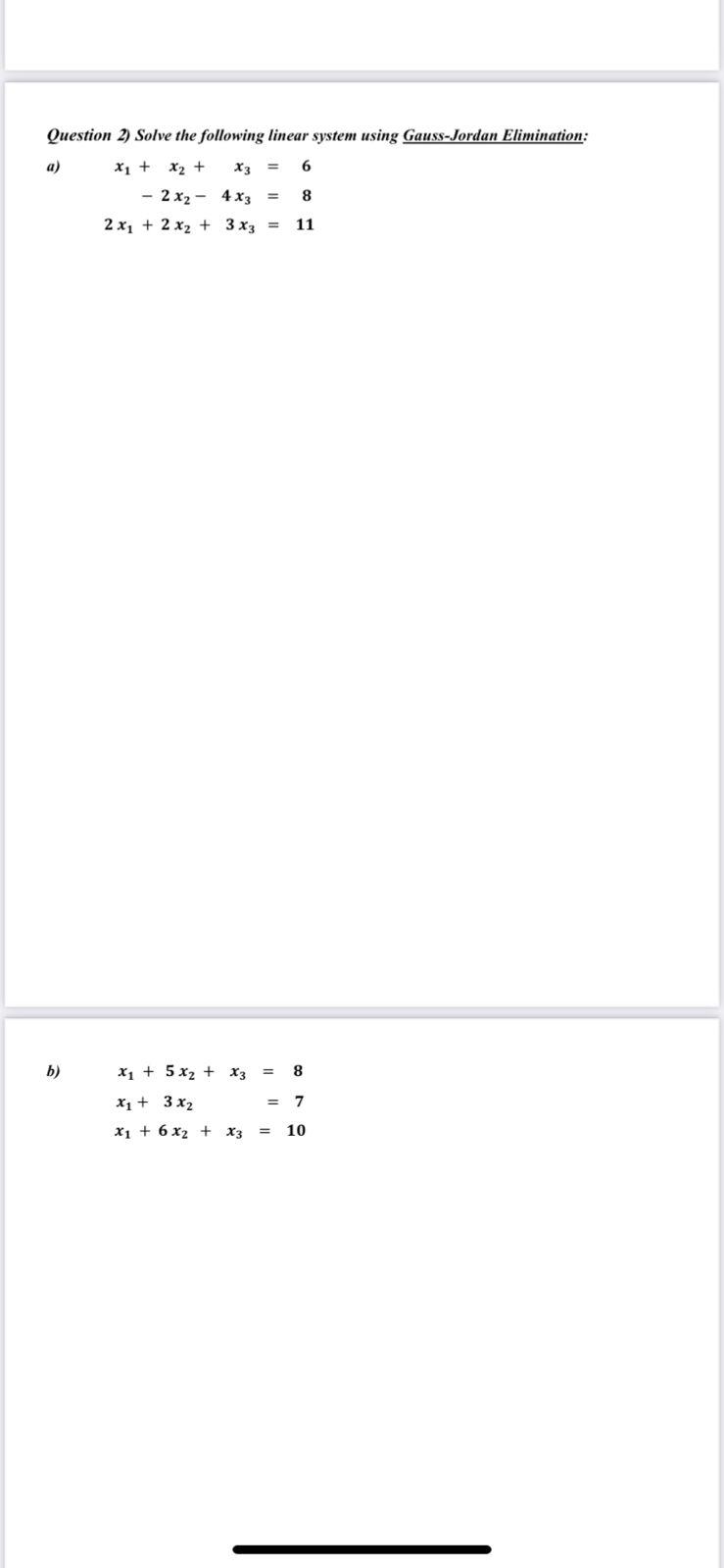 A Question 2 Solve The Following Linear System Using Gauss Jordan Elimination X1 X2 6 2 X2 4x3 8 2 X1 2 X 1