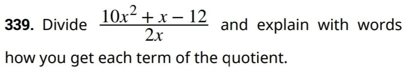 10 X2 X 12 339 Divide And Explain With Words 2x How You Get Each Term Of The Quotient 1