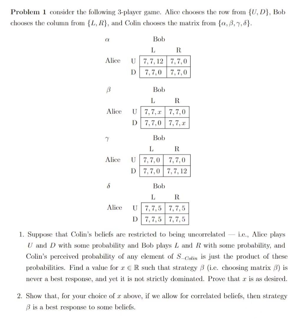 Problem 1 Consider The Following 3 Player Game Alice Chooses The Row From U D Bob Chooses The Column From L R A 1