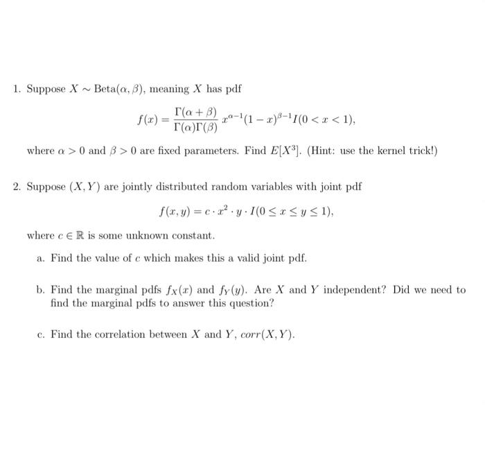 1 Suppose X Beta 0 8 Meaning X Has Pdf A B F X 1 X I 0 0 Are Fixed Parameters Find E X Hint Use The K 1