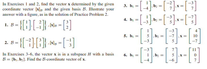 3 B X In Exercises 1 And 2 Find The Vector X Determined By The Given Coordinate Vector X G And The Given Basis B I 1