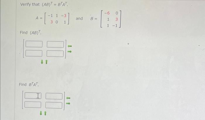 Verify That Ab Bta 1 1 3 A And B 6 0 1 3 1 1 30 1 Find Ab It 11 Find Bat 11 1