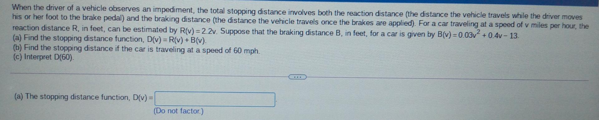 Y When The Driver Of A Vehicle Observes An Impediment The Total Stopping Distance Involves Both The Reaction Distance 1
