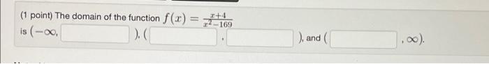 1 Point The Domain Of The Function F X 3 4169 Is 00 An And 1
