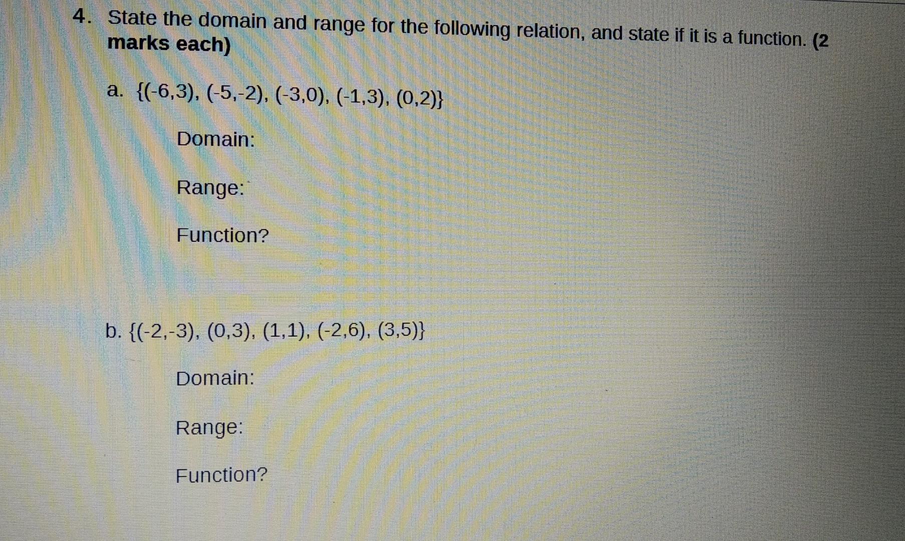 4 State The Domain And Range For The Following Relation And State If It Is A Function 2 Marks Each A 6 3 5 1