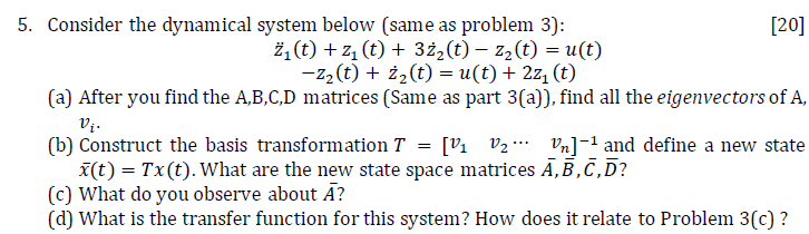 5 Consider The Dynamical System Below Same As Problem 3 20 Zi T Z1 T 3z2 T Zz T U T Z2 T Zz T 1