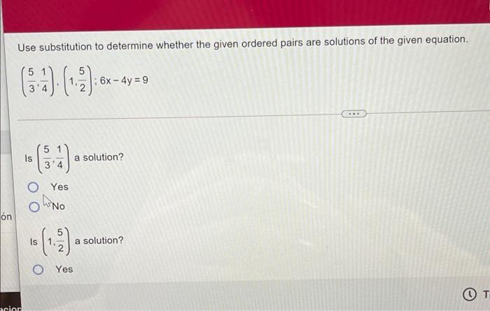 Use Substitution To Determine Whether The Given Ordered Pairs Are Solutions Of The Given Equation 5 1 5 6x 4y 9 Is 1