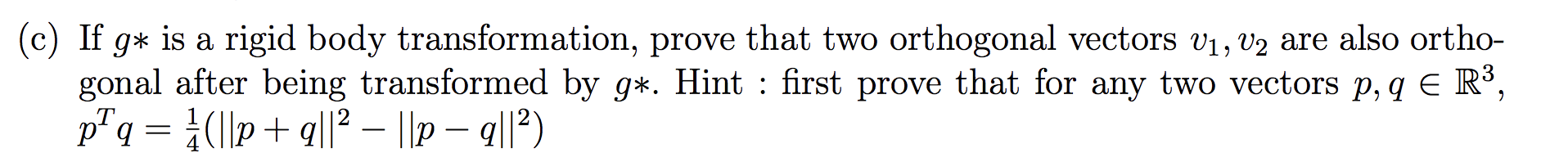 C If G Is A Rigid Body Transformation Prove That Two Orthogonal Vectors V1 V2 Are Also Ortho Gonal After Being Tra 1
