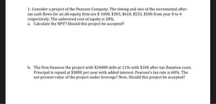 1 Consider A Project Of The Pearson Company The Timing And Size Of The Incremental After Tax Cash Flows For An All Eq 1
