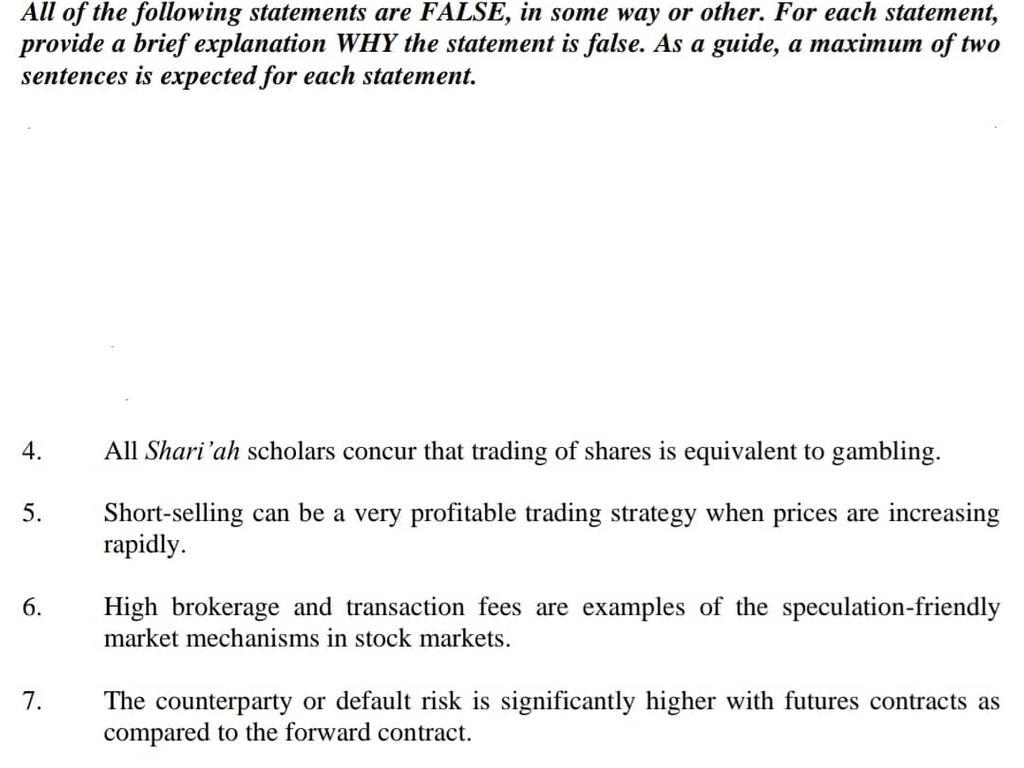 All Of The Following Statements Are False In Some Way Or Other For Each Statement Provide A Brief Explanation Why The 1