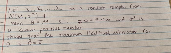 Mean Let Xistz Xn Be A Random Sample From Nim 02 I P M St 200 Loco And O Is Known Positive Number Show That The 1