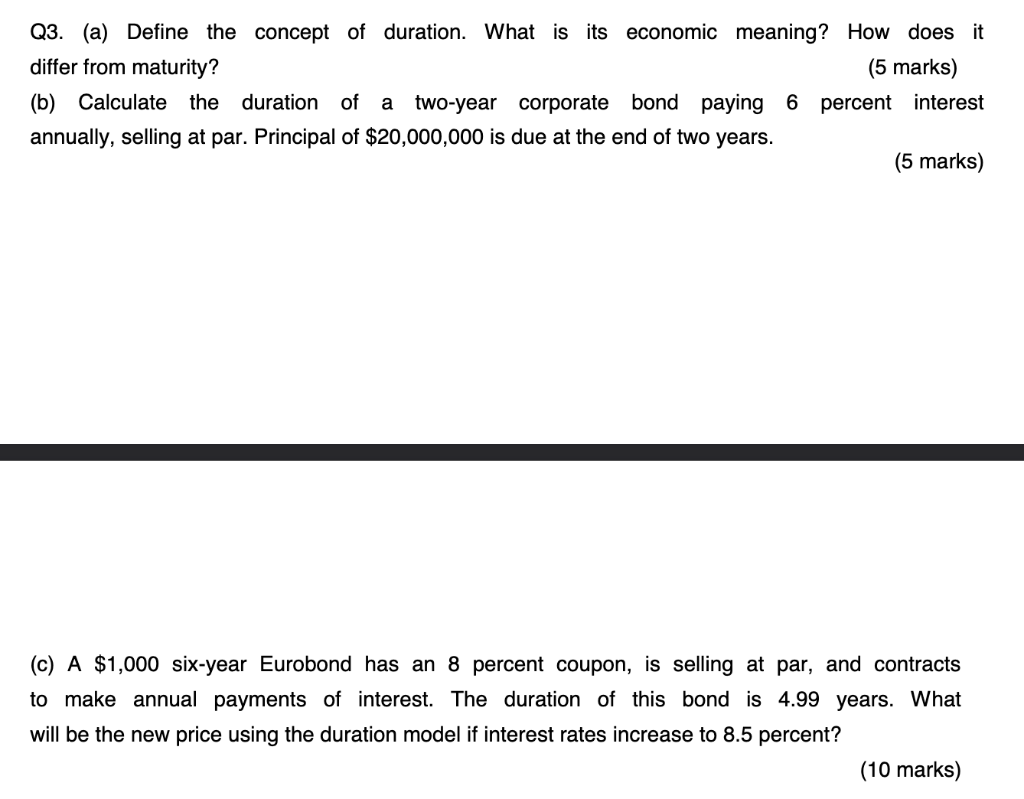 Q3 A Define The Concept Of Duration What Is Its Economic Meaning How Does It Differ From Maturity 5 Marks B Ca 1