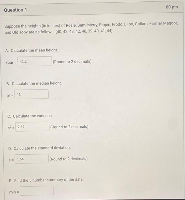 60 Pts Question 1 Suppose The Heights In Inches Of Rosie Sam Merry Pippin Frodo Bilbo Gollum Farmer Maggot And 1