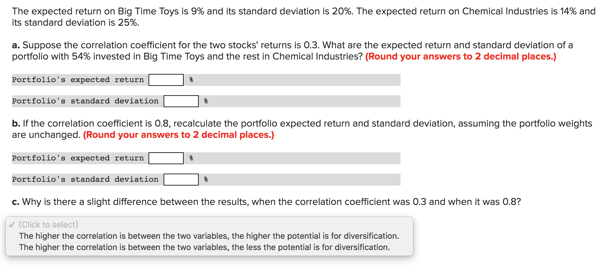 The Expected Return On Big Time Toys Is 9 And Its Standard Deviation Is 20 The Expected Return On Chemical Industries 1