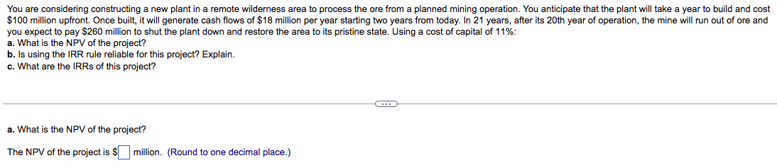 You Are Considering Constructing A New Plant In A Remote Wilderness Area To Process The Ore From A Planned Mining Operat 1