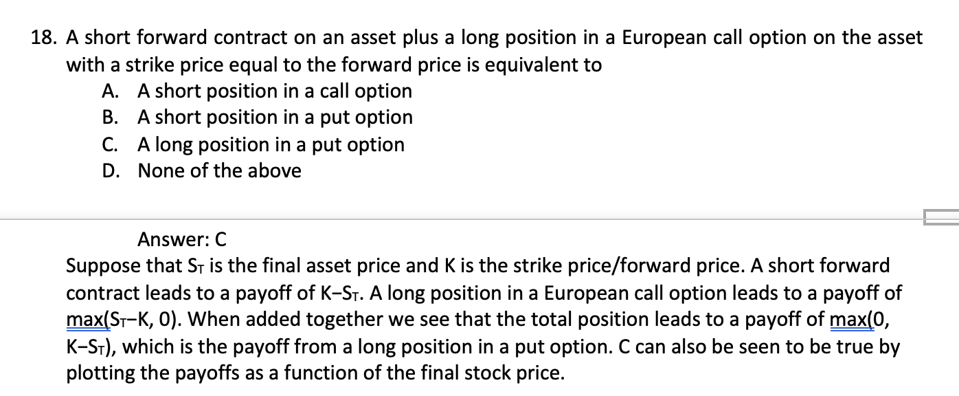 18 A Short Forward Contract On An Asset Plus A Long Position In A European Call Option On The Asset With A Strike Price 1