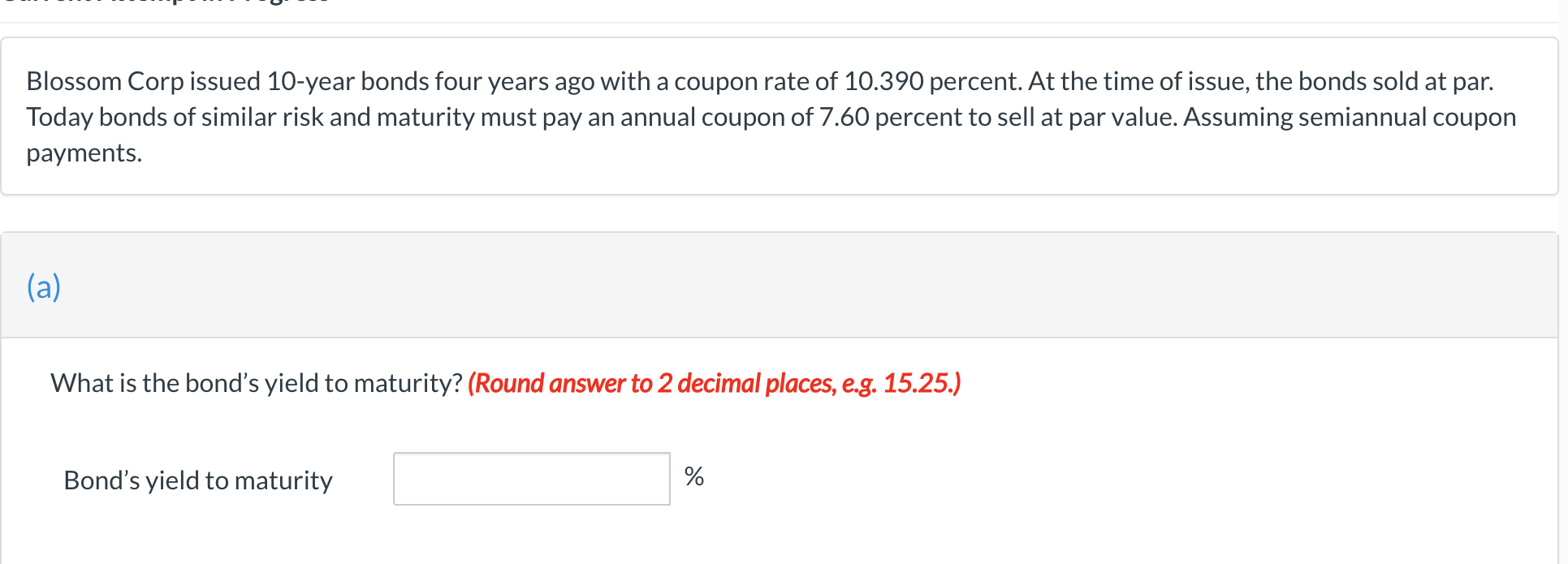 Blossom Corp Issued 10 Year Bonds Four Years Ago With A Coupon Rate Of 10 390 Percent At The Time Of Issue The Bonds S 1