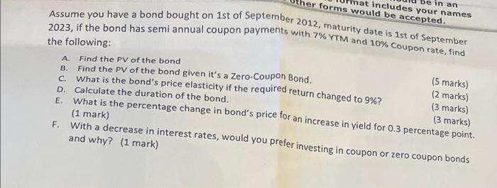 Assume You Have A Bond Bought On 1st Of Aubin 2005 Maturity Date Is 1st Of August 2016 If The Bond Has Semi Annual Cou 2