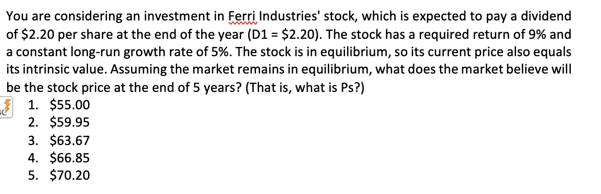 You Are Considering An Investment In Ferri Industries Stock Which Is Expected To Pay A Dividend Of 2 20 Per Share At 1