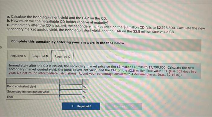 A Calculate The Bond Equivalent Yield And The Ear On The Cd B How Much Will The Negotiable Cd Holder Receive At Matur 1