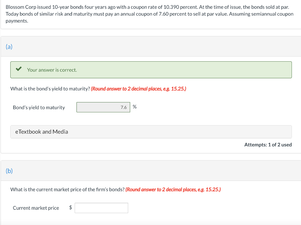 Blossom Corp Issued 10 Year Bonds Four Years Ago With A Coupon Rate Of 10 390 Percent At The Time Of Issue The Bonds S 1