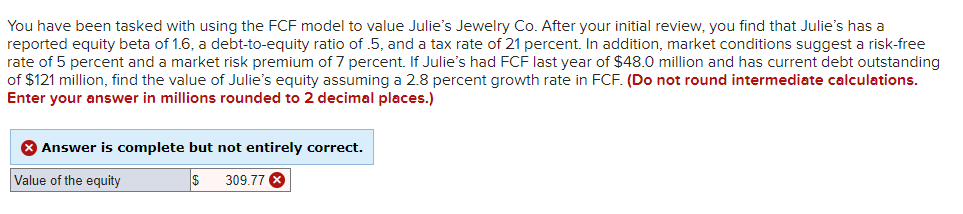 You Have Been Tasked With Using The Fcf Model To Value Julie S Jewelry Co After Your Initial Review You Find That Juli 1