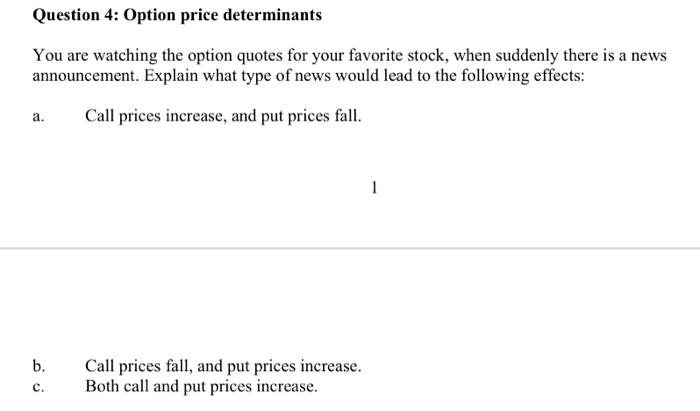 Question 4 Option Price Determinants You Are Watching The Option Quotes For Your Favorite Stock When Suddenly There Is 1