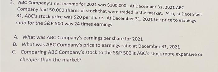 2 Abc Company S Net Income For 2021 Was 100 000 At December 31 2021 Abc Company Had 50 000 Shares Of Stock That Were 1
