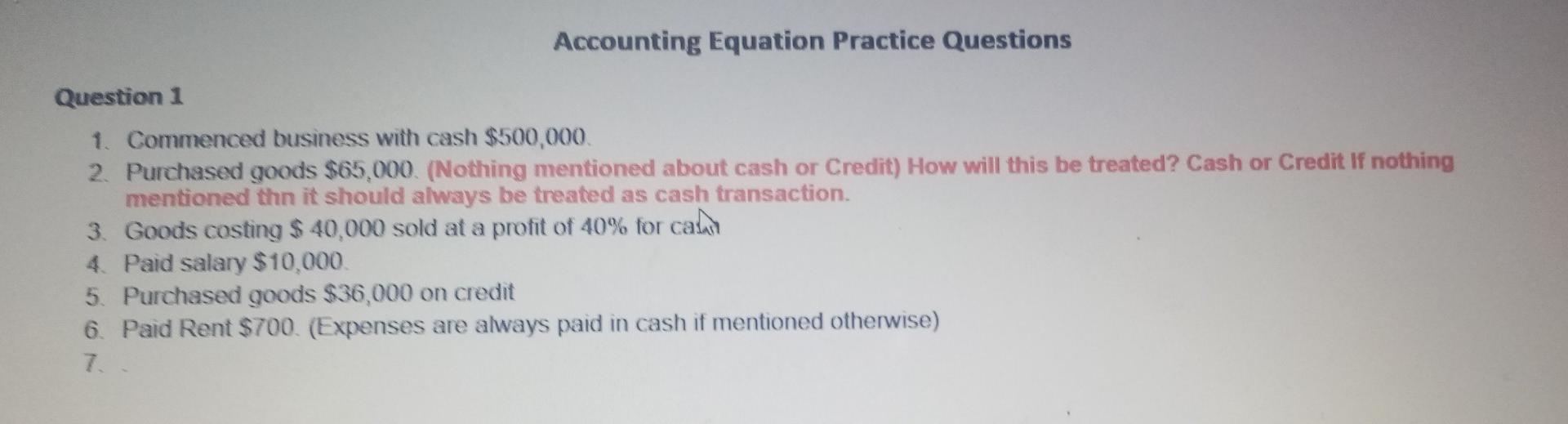 Accounting Equation Practice Questions Question 1 1 Commenced Business With Cash 500 000 2 Purchased Goods 65 000 1