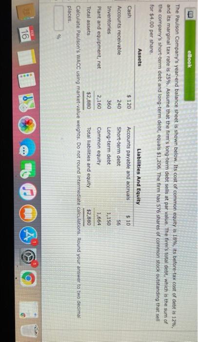 Ebook The Paulson Company S Year End Balance Sheet Is Shown Below Its Cost Of Common Equity Is 18 Its Before Tax Cost 1
