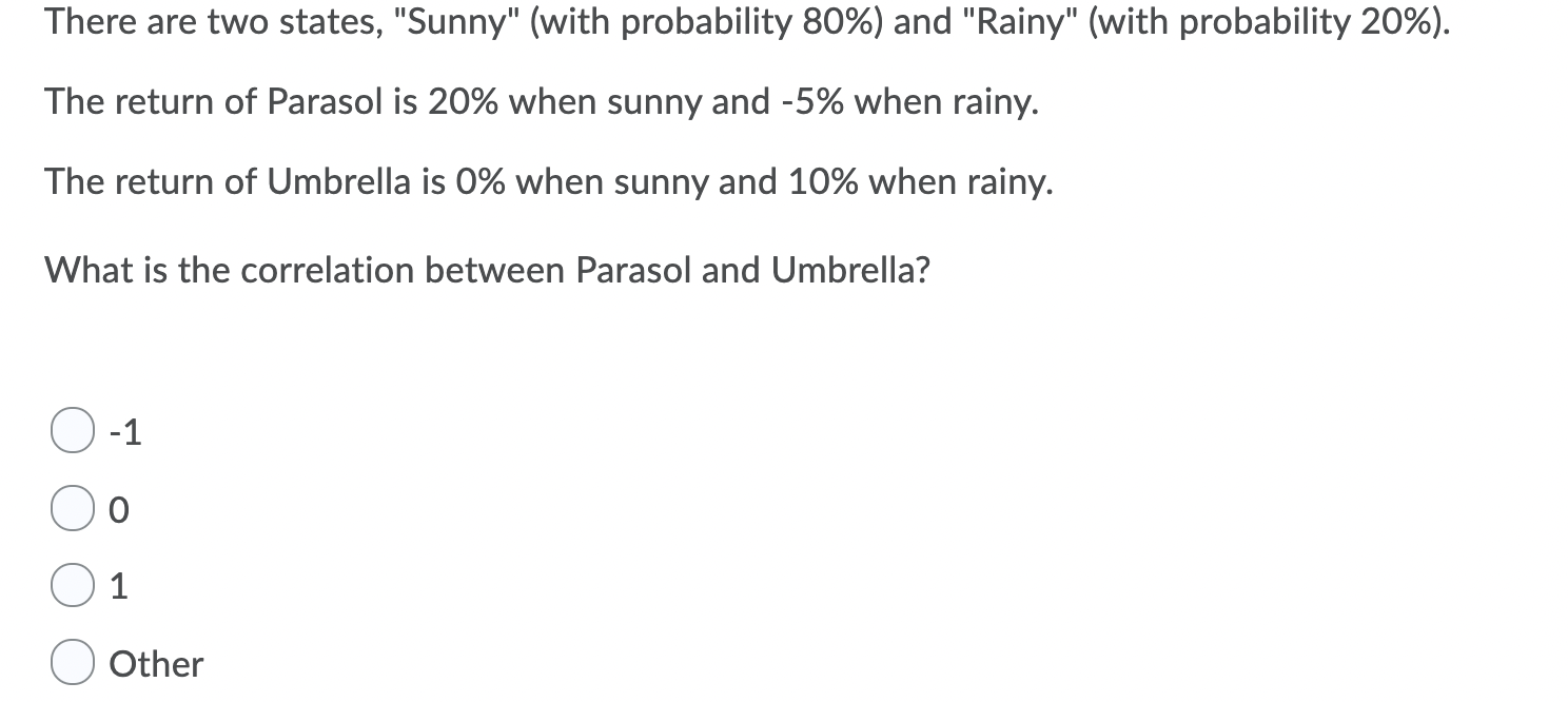 There Are Two States Sunny With Probability 80 And Rainy With Probability 20 The Return Of Parasol Is 20 Wh 1